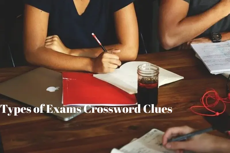 types of exams crossword clues