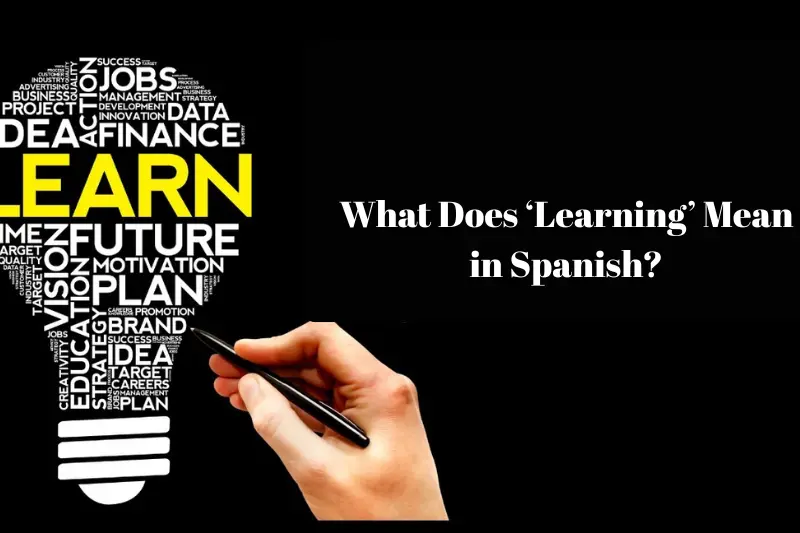 what does ‘learning’ mean in spanish