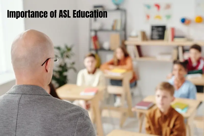 importance of asl education