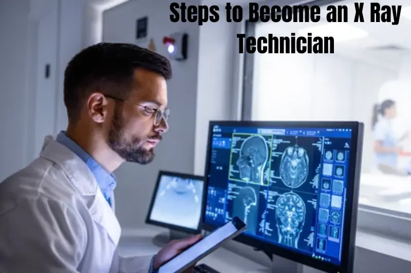 steps to become an x ray technician