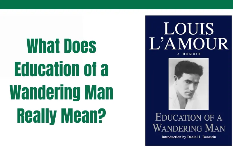 what does education of a wandering man really mean