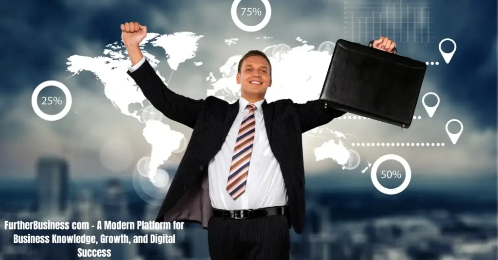 FurtherBusiness com – A Modern Platform for Business Knowledge, Growth, and Digital Success