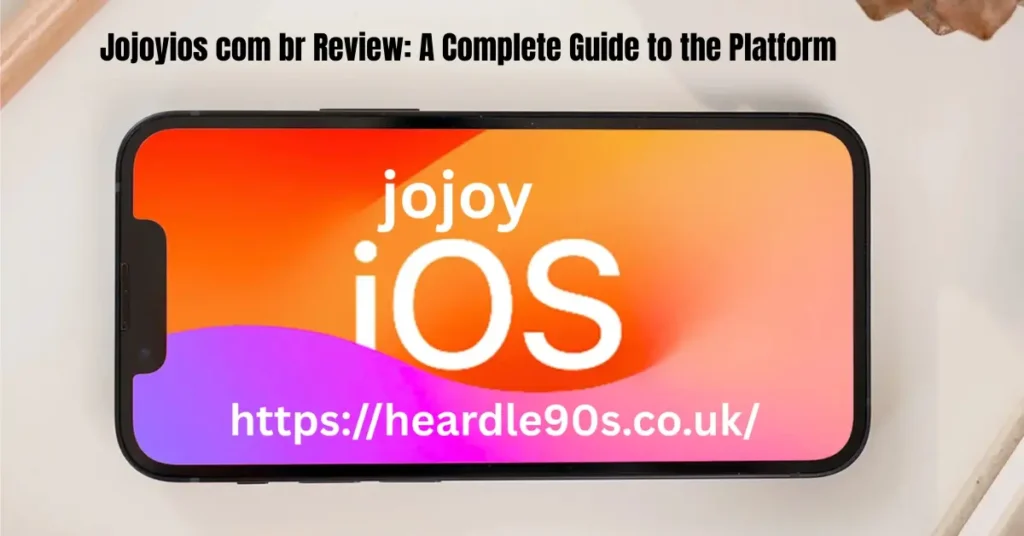 Jojoyios com br Review – A Complete Guide to the Platform jojoyios com br review