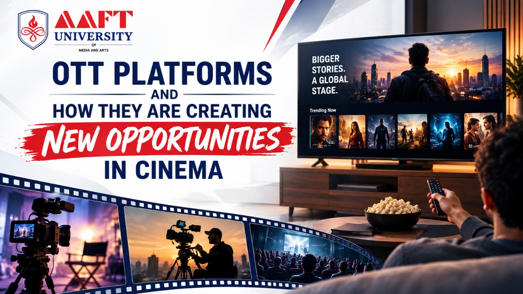 How OTT Platforms Creating New Opportunities in Cinema and Film